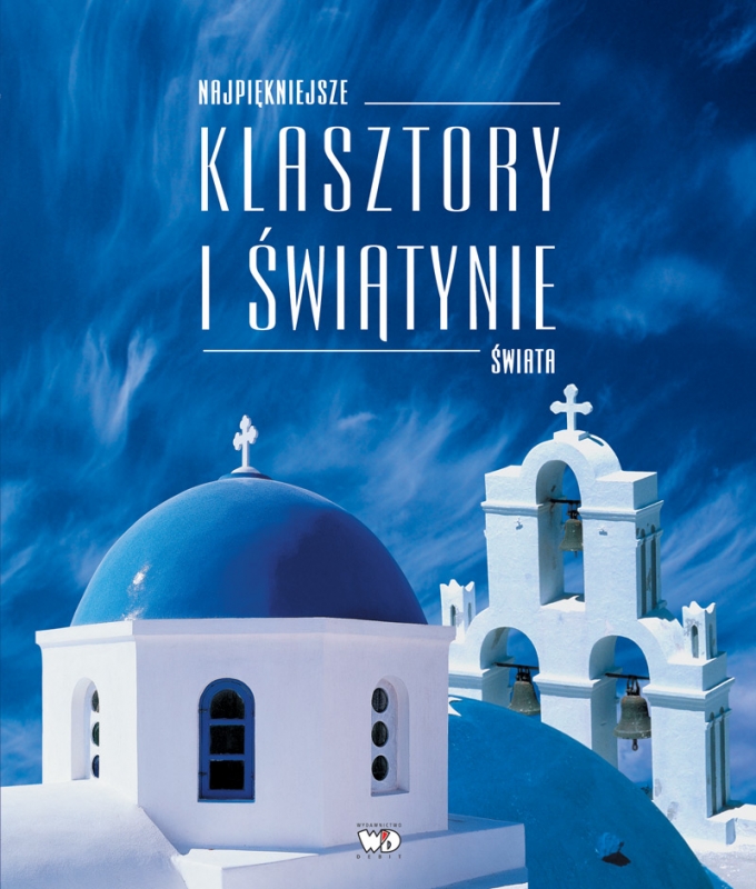 Ok�adka - Najpi�kniejsze klasztory i �wi�tynie �wiata