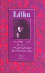 Ok�adka - Lilka - Wspomnienia o Marii Pawlikowskiej-Jasnorzewskiej