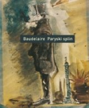 Ok�adka - Paryski splin. Poematy proz�