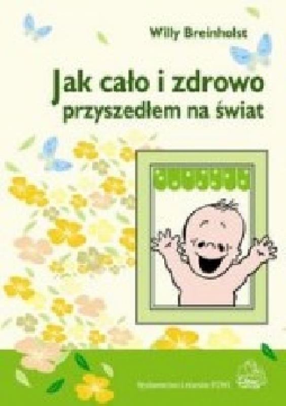 Recenzja - Jak ca�o i zdrowo przyszed�em na �wiat