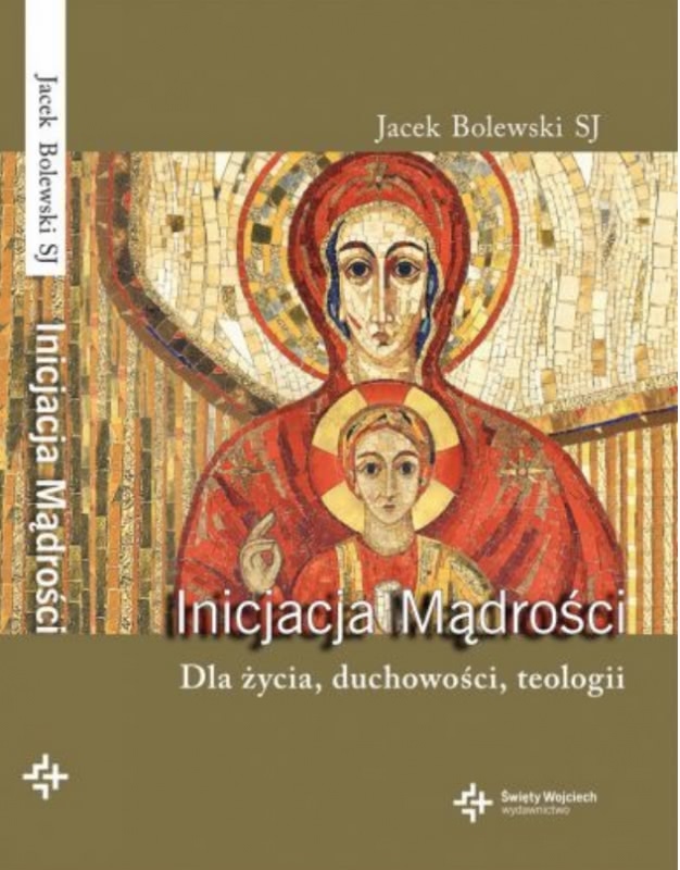 Ok�adka - Inicjacja M�dro�ci. Dla �ycia, duchowo�ci, teologii