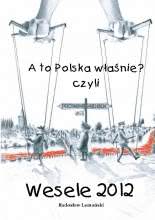 Okładka - A to Polska właśnie? Czyli Wesele 2012