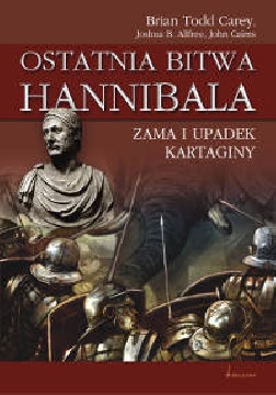 Okładka - Ostatnia bitwa Hannibala. Zama i upadek Kartaginy