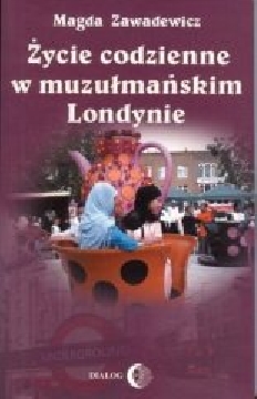 Okładka - Życie codzienne w muzułmańskim Londynie