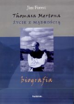Okładka - THOMASA MERTONA ŻYCIE Z MĄDROŚCIĄ