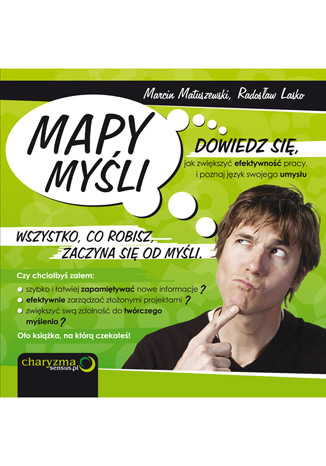 Okładka - Mapy Myśli. Dowiedz się, jak zwiększyć efektywność pracy, i poznaj język swojego umysłu