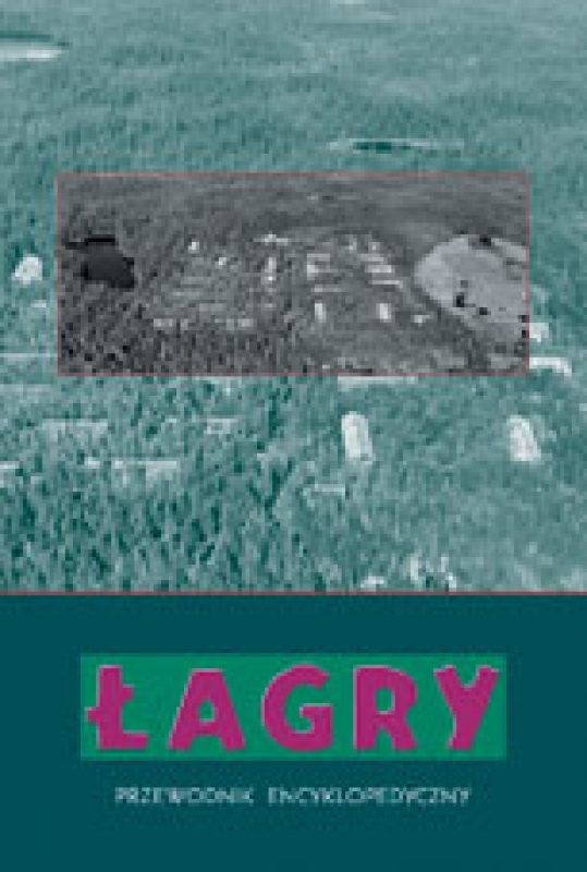 Okładka - Łagry. Przewodnik encyklopedyczny