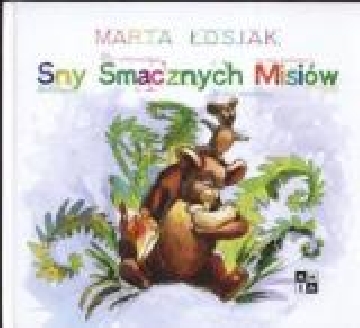 Okładka - Sny Smacznych Misiów
