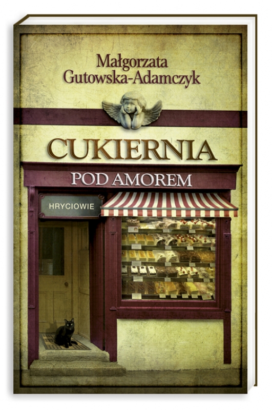Okładka - Cukiernia Pod Amorem. Hryciowie