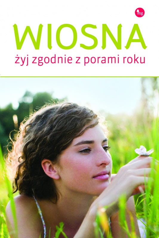 Okładka - Wiosna. Żyj w zgodzie z porami roku