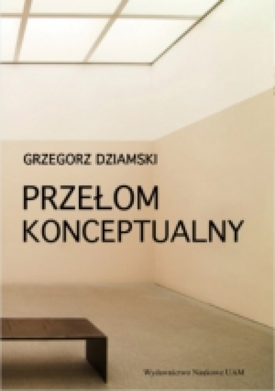 Ok�adka - Prze�om konceptualny i jego wp�yw na praktyk� i teori� sztuki