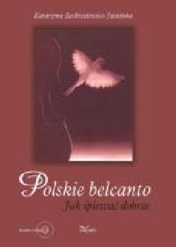 Okładka - Polskie belcanto. Jak śpiewać dobrze