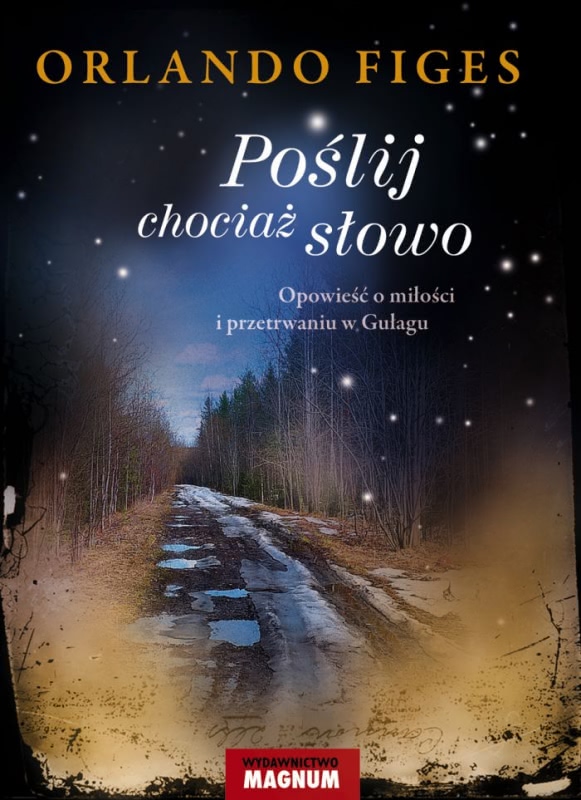 Okładka - Poślij chociaż słowo. Opowieść o miłości i przetrwaniu w Gułagu