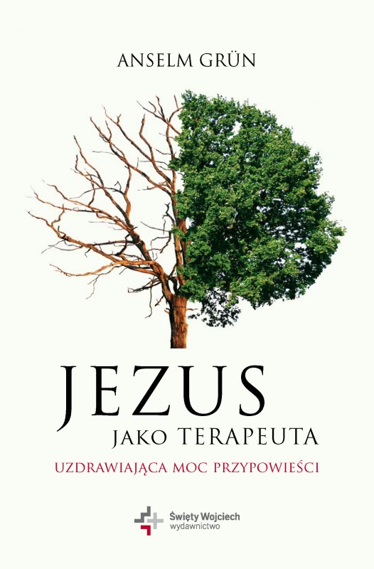 Ok�adka - Jezus jako terapeuta. Uzdrawiaj�ca moc przypowie�ci