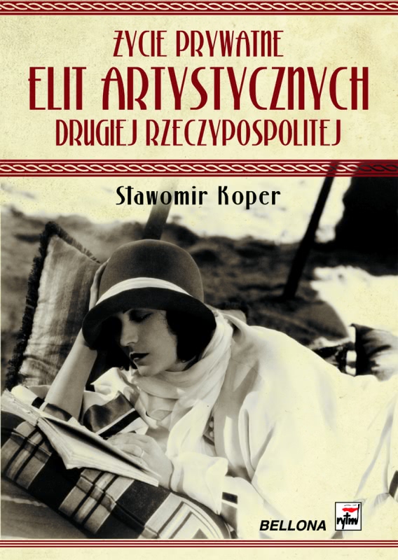 Okładka - Życie prywatne elit artystycznych Drugiej Rzeczypospolitej