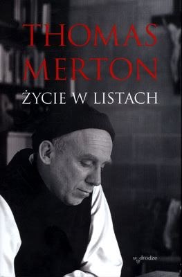 Okładka - Thomas Merton. Życie w listach