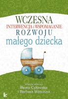 Okładka - Wczesna interwencja i wspomaganie rozwoju małego dziecka
