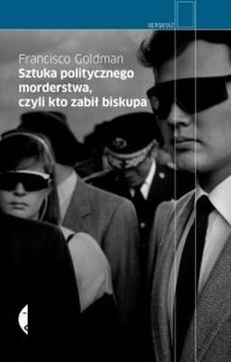 Okładka - Sztuka politycznego morderstwa, czyli kto zabił biskupa