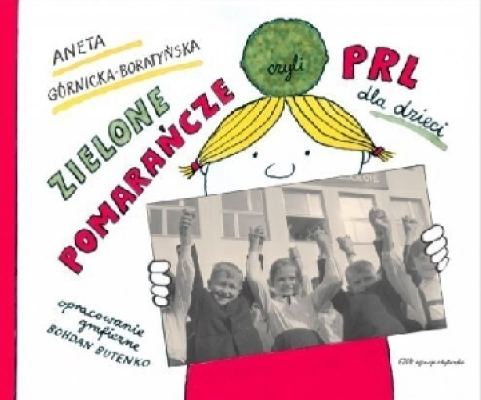 Okładka - Zielone pomarańcze czyli PRL dla dzieci