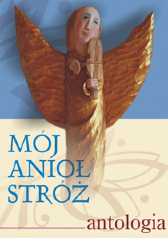 Okładka - Mój Anioł Stróż. Antologia