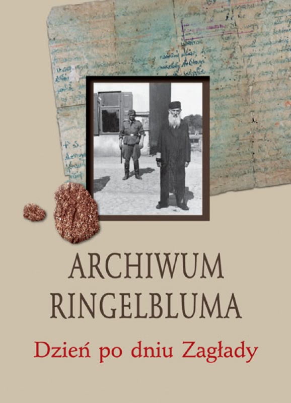 Okładka - Archiwum Ringelbluma. Dzień po dniu Zagłady