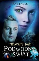 Okładka - Podwodny świat. Mroczny dar
