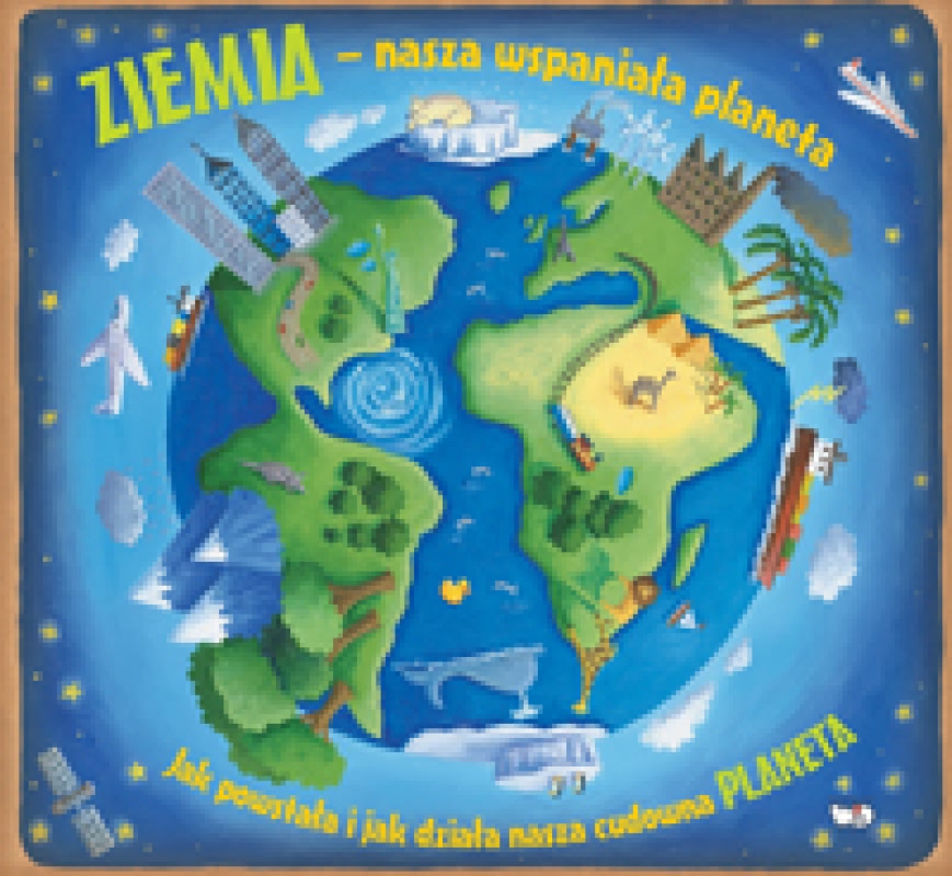 Ok�adka - Ziemia - nasza wspania�a planeta