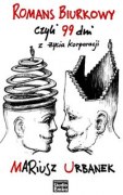 Ok�adka -  Romans biurkowy czyli 99 dni z �ycia korporacji