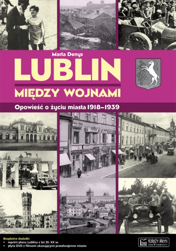 Okładka - Lublin między wojnami. Opowieść o życiu miasta 1918-1939