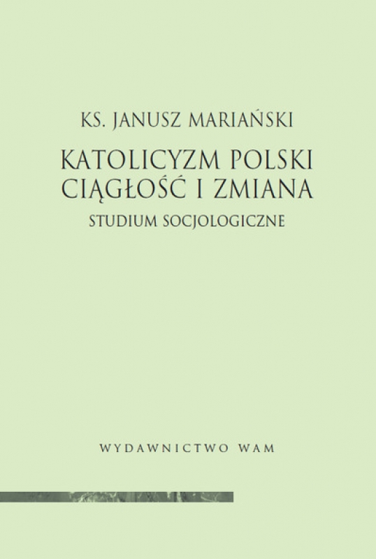 Ok�adka - Katolicyzm polski - ci�g�o�� i zmiana. Studium socjologiczne