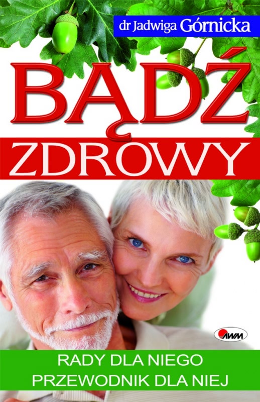 Okładka - Bądź zdrowy. Rady dla niego. Przewodnik dla niej