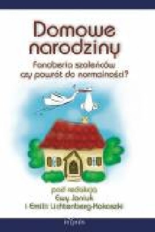 Okładka - DOMOWE NARODZINY - Fanaberia szaleńców czy powrót do normalności?
