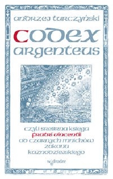 Ok�adka - Codex argenteus, czyli srebrna ksi�ga fratri Vincentii od czarnych mnich�w zakonu kaznodziejskiego
