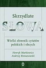 Ok�adka -  Skrzydlate s�owa. Wielki s�ownik cytat�w polskich i obcych