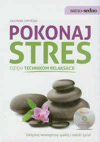 Okładka - Pokonaj stres dzięki technikom relaksacji