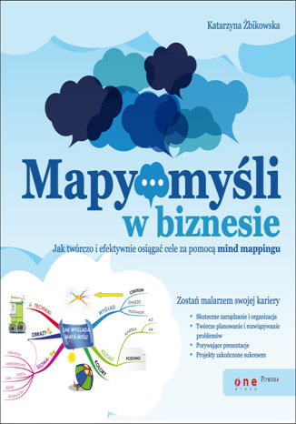 Okładka - Mapy myśli w biznesie. Jak twórczo i efektywnie osiągać cele za pomocą mind mappingu