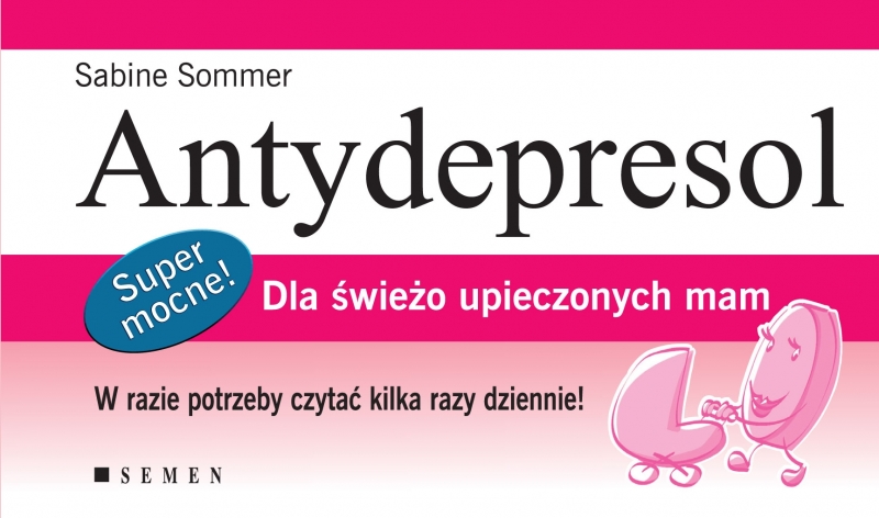 Ok�adka - Antydepresol dla �wie�o upieczonych mam