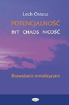 Okładka - Potencjalność - Byt - Chaos - Nicość