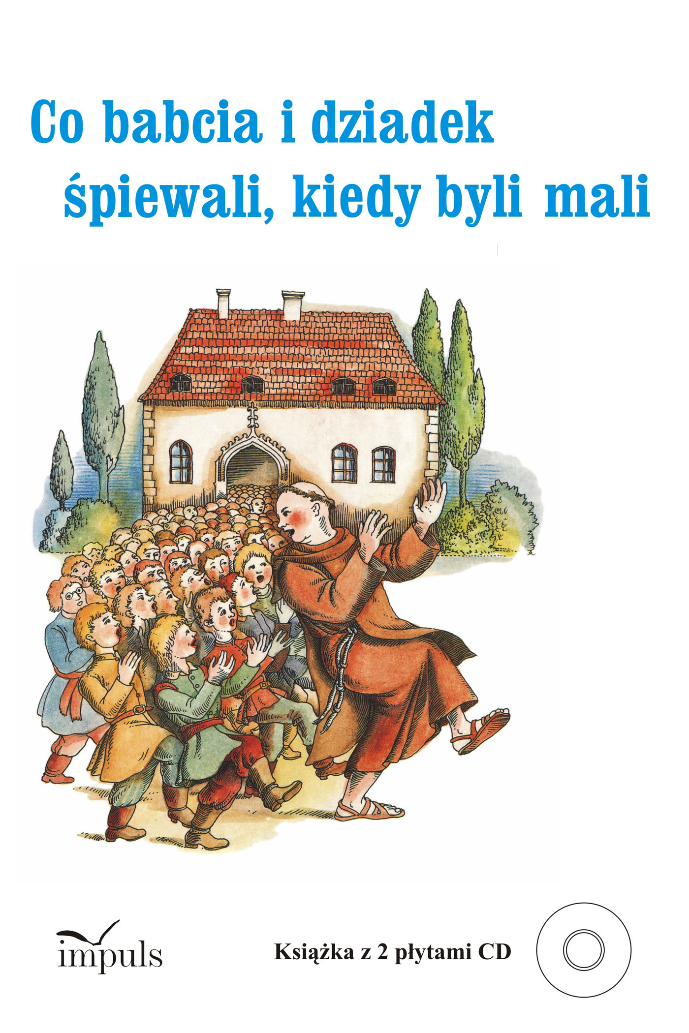 Okładka - Co babcia i dziadek śpiewali kiedy byli mali