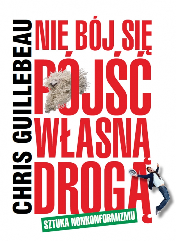 Ok�adka - Nie b�j si� p�j�� w�asn� drog�. Sztuka nonkonformizmu