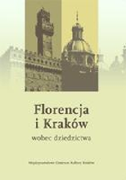 Okładka - Florencja i Kraków wobec dziedzictwa