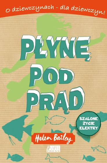 Ok�adka - Szalone �ycie Elektry. P�yn� pod pr�d