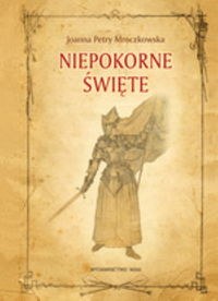 Okładka - Niepokorne święte
