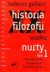 Ok�adka - Historia filozofii XX wieku. Nurty. Tom 1