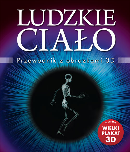 Ok�adka - Ludzkie cia�o. Przewodnik z obrazkami 3D