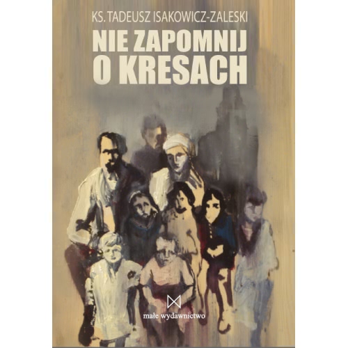 Okładka - Nie zapomnij o kresach