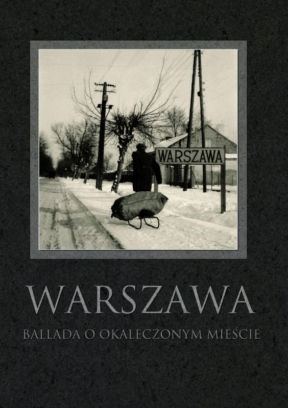 Okładka - Warszawa. Ballada o okaleczonym mieście