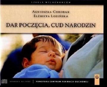 Ok�adka - Dar pocz�cia, cud narodzin