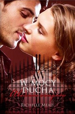 Okładka - Akademia wampirów: W mocy ducha