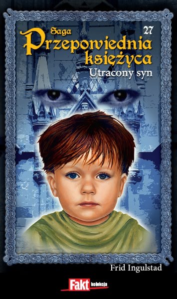 Ok�adka - Przepowiednia ksi�yca 27. Utracony syn